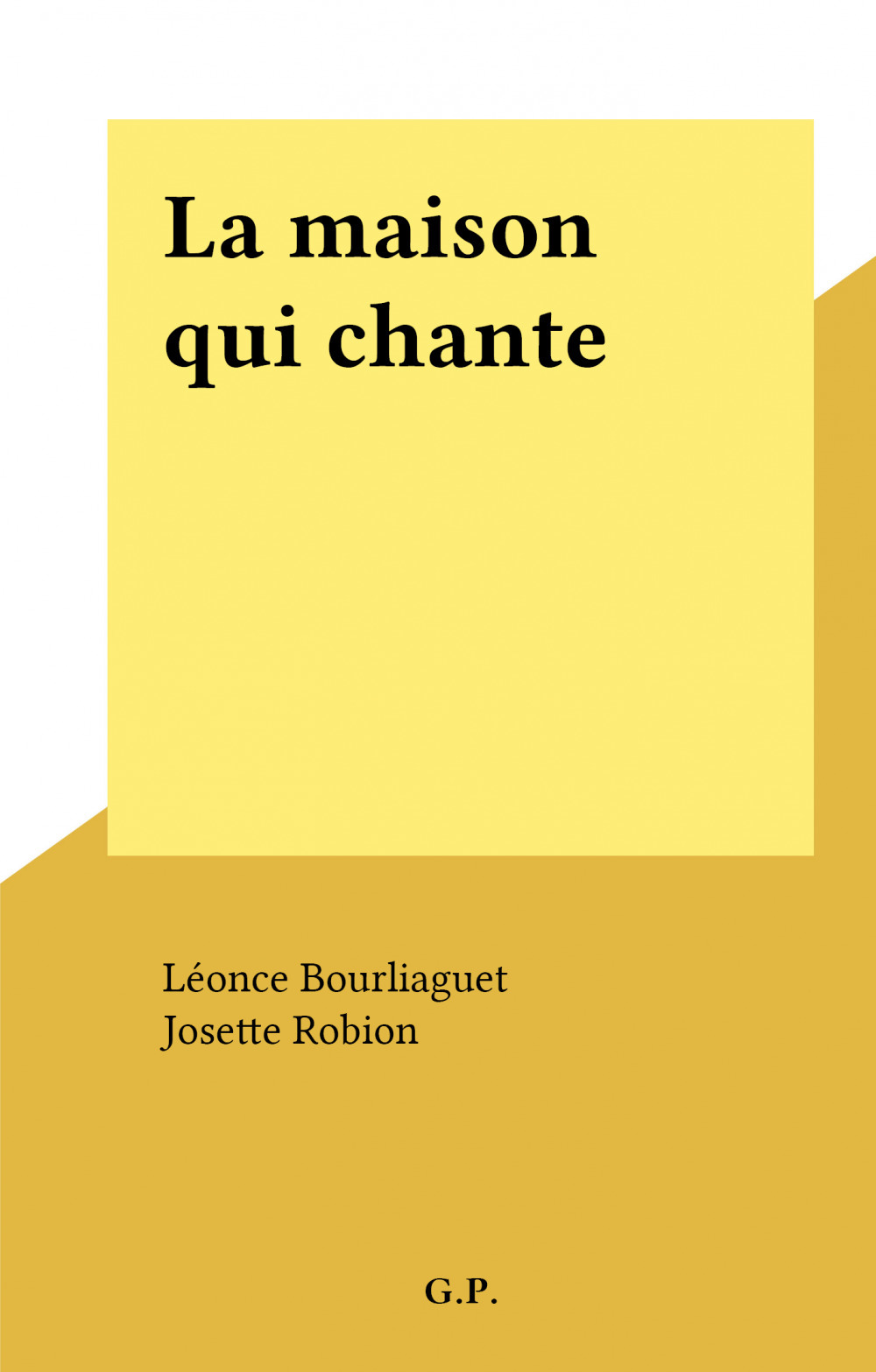 ebook cover of La maison qui chante, by Leonce Bourliaguet