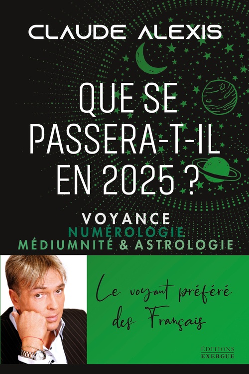 Couverture ebook de Que se passera-t-il en 2025? - Voyance numérologie médiumnité & astrologie, de Claude Alexis