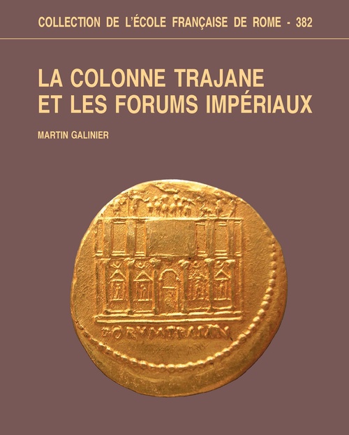 ebook cover of La Colonne Trajane et les Forums impériaux, by Galinier M.
