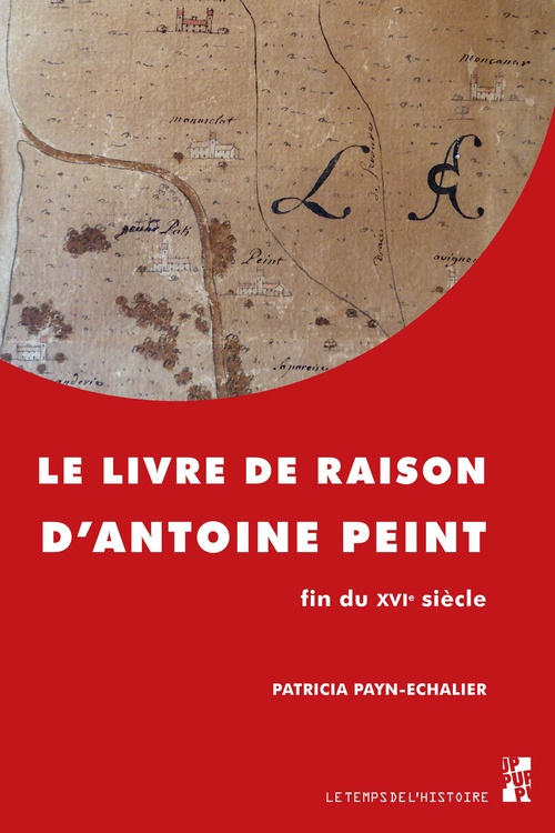 ebook cover of Le livre de raison d´Antoine Peint, by Patricia Payn-Echalier