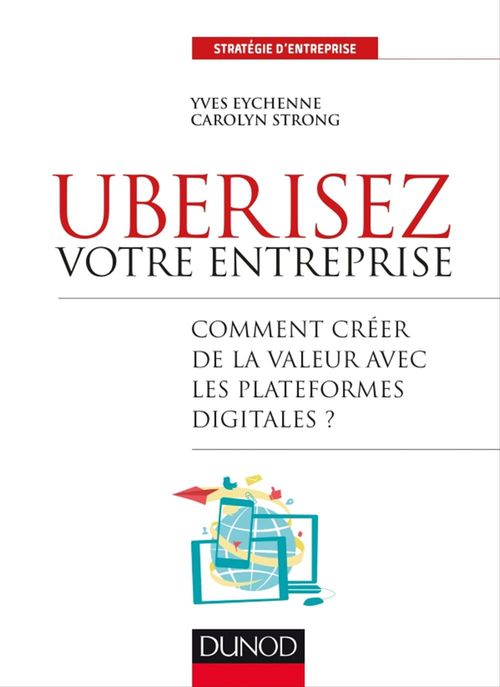 Couverture ebook de Uberisez votre entreprise, de Yves Eychenne, Carolyn Strong