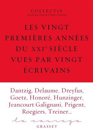 Couverture ebook de Les vingt premières années du XXIe siècle racontées par vingt écrivains, de Collectif, Charles Dantzig