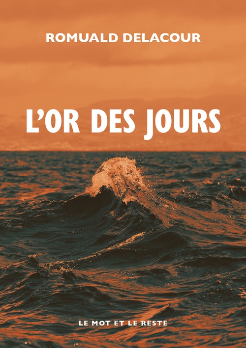 Couverture ebook de L'Or des jours, de Romuald DELACOUR