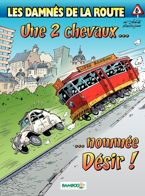 ebook cover of Les damnés de la route - Tome 6 - Une 2 chevaux nommée désir, by Michel Rodrigue