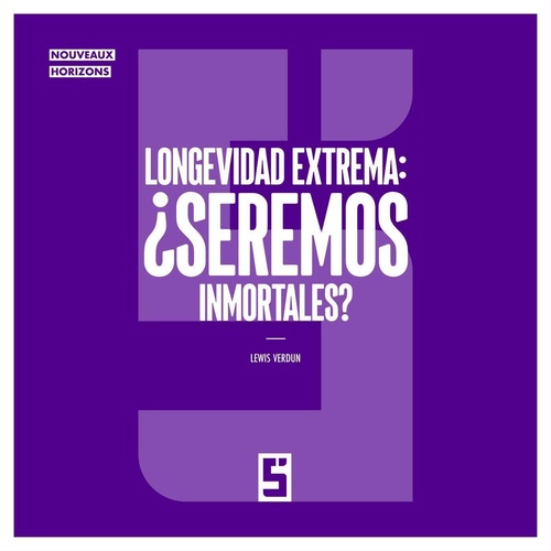 ebook cover of Longevidad extrema : ¿seremos inmortales ?, by Léwis Verdun