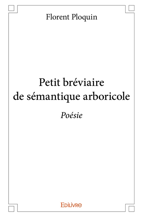Couverture ebook de Petit bréviaire de sémantique arboricole, de Florent Ploquin