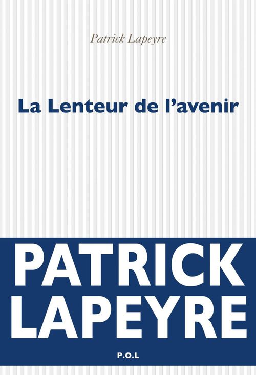 Couverture ebook de La Lenteur de l'avenir, de Patrick Lapeyre