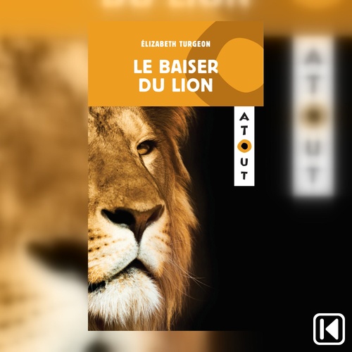 Couverture audiobook de Le baiser du lion, de Elizabeth Turgeon