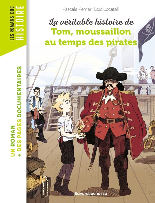 ebook cover of La véritable histoire de Tom, moussaillon au temps des pirates, by Pascale Perrier, Loïc Locatelli