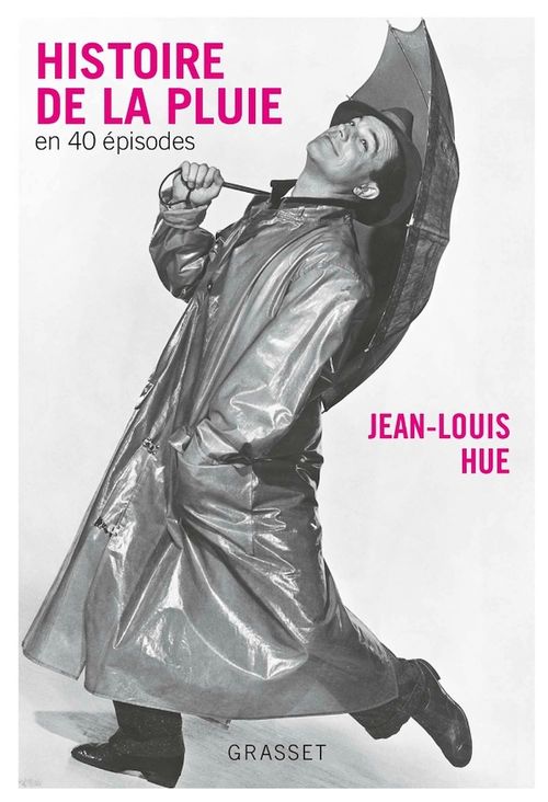 Couverture ebook de Histoire de la pluie en quarante épisodes, de Jean-louis Hue