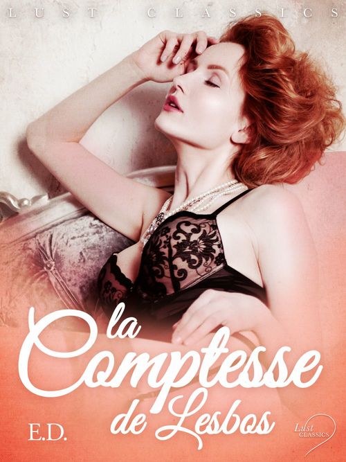 ebook cover of LUST Classics : La Comptesse de Lesbos, by E.D