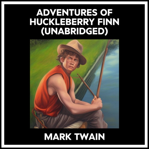 Couverture audiobook de Adventures Of Huckleberry Finn (Unabridged), de Mark Twain