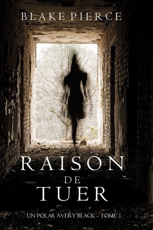 ebook cover of Raison de Tuer (Un Polar Avery Black - Tome 1), by Blake Pierce