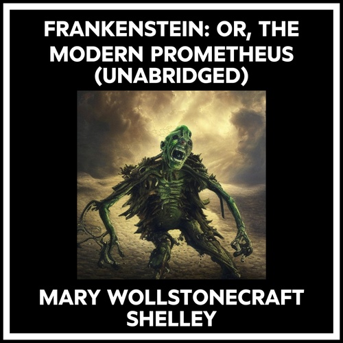 Couverture audiobook de Frankenstein: Or, The Modern Prometheus (Unabridged), de Mary Wollstonecraft Shelley