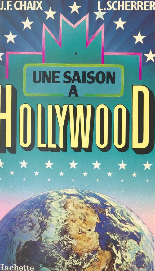 ebook cover of Une saison à Hollywood, by Jean Francois Chaix, Loulilou Scherrer