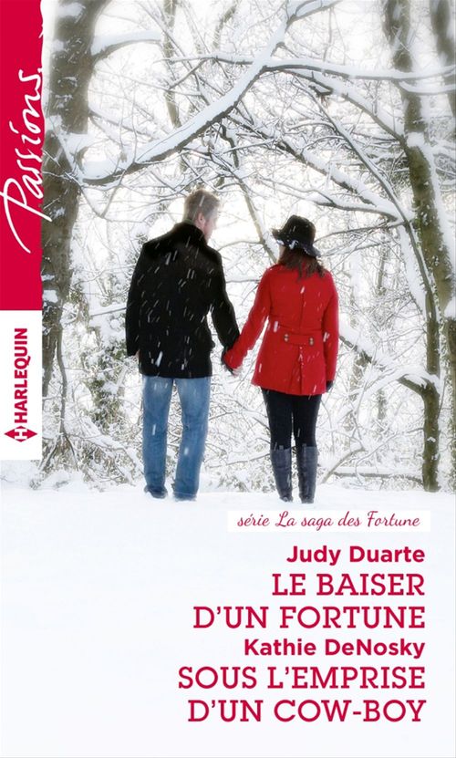 ebook cover of Le baiser d'un Fortune - Sous l'emprise d'un cow-boy, by Kathie DeNosky, Judy Duarte
