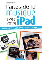 Couverture ebook de Faites de la musique avec votre iPad, de Franck Ernould