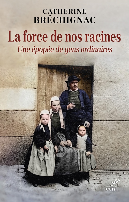 Couverture ebook de La force de nos racines, de Catherine Brechignac