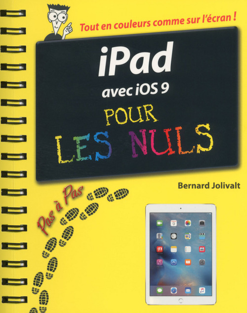 Couverture ebook de IPad avec iOS 9 Pas à pas Pour les Nuls, de Bernard Jolivalt