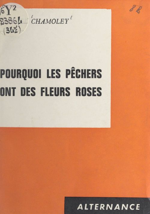 Couverture ebook de Pourquoi les pêchers ont des fleurs roses, de Marcel Chamoley