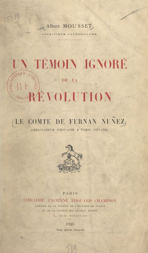 Couverture ebook de Un témoin ignoré de la Révolution : le comte de Fernan Nuñez, ambassadeur d'Espagne à Paris (1787-1791), de Albert Mousset