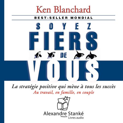 Couverture audiobook de Soyez fier de vous, de Ken Blanchard