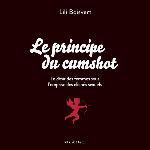 Couverture audiobook de Le principe du cumshot, de Lili Boisvert