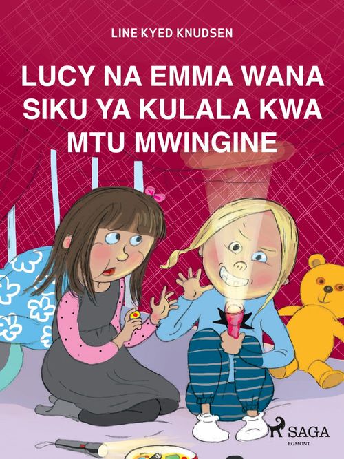 ebook cover of Lucy na Emma Wana Siku ya Kulala kwa Mtu Mwingine, by Line Kyed Knudsen