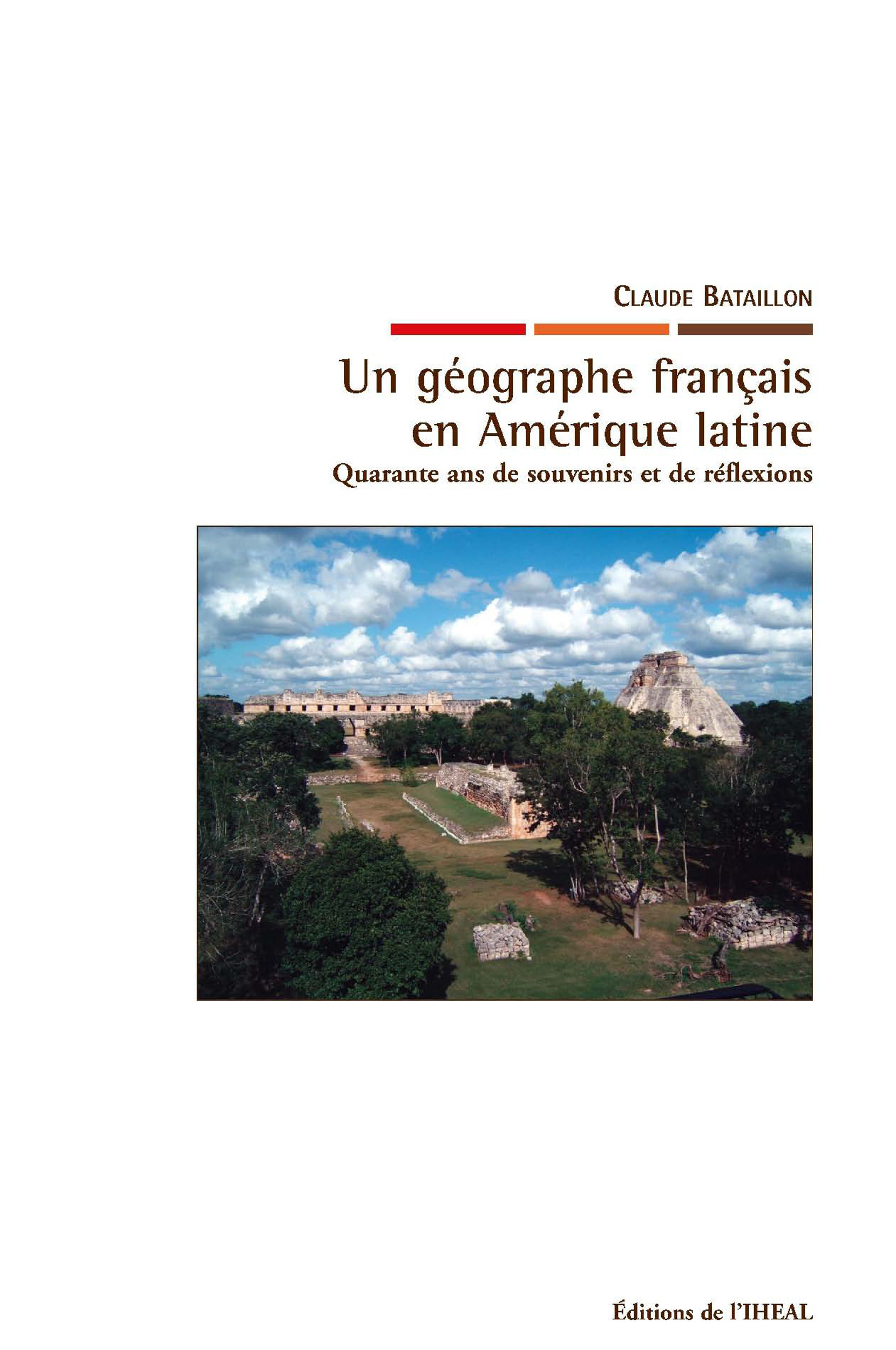 Couverture ebook de Un géographe français en Amérique latine, de Claude Bataillon