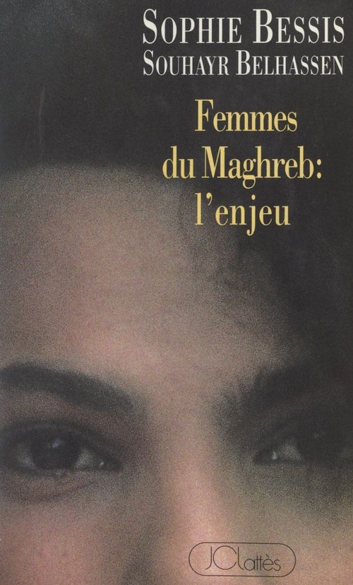ebook cover of Femmes du Maghreb : l'enjeu, by Souhayr Belhassen, Sophie Bessis