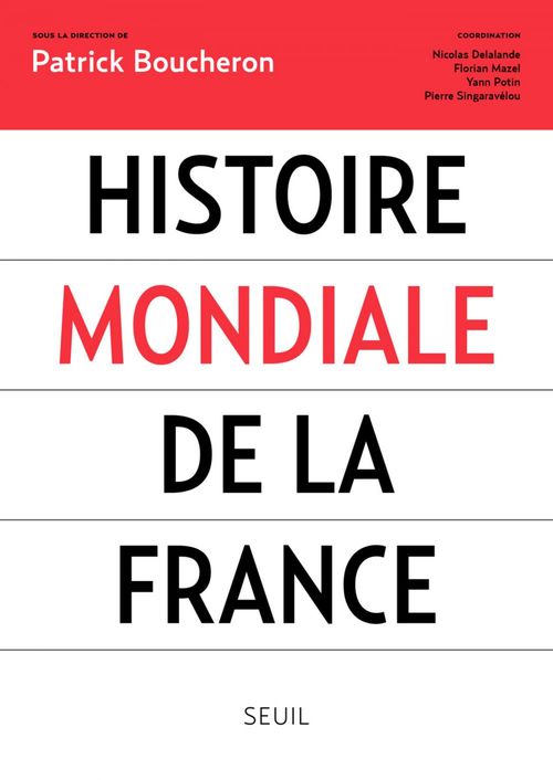 Couverture ebook de Histoire mondiale de la France, de Collectif, Patrick Boucheron