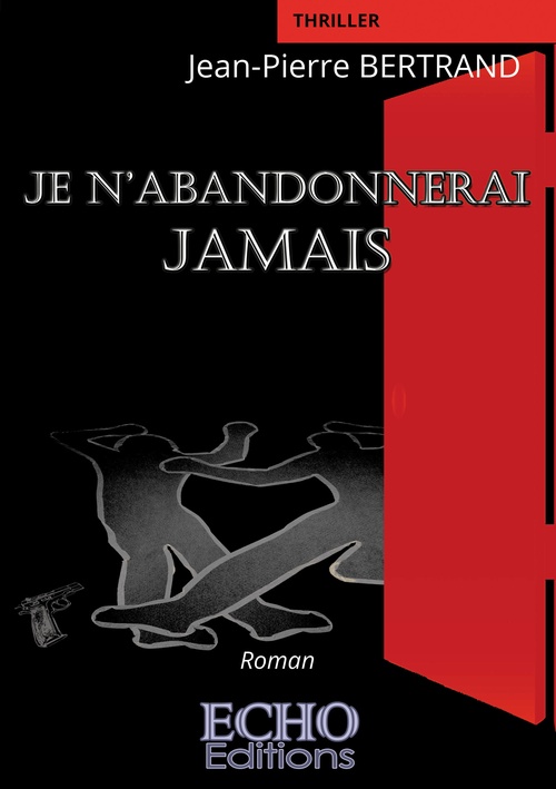 ebook cover of Je n´abandonnerai jamais, by Jean-Pierre Bertrand