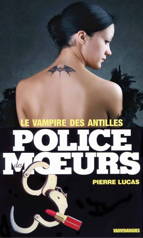 Couverture ebook de Police des moeurs n°22 Le Vampire des Antilles, de Pierre Lucas