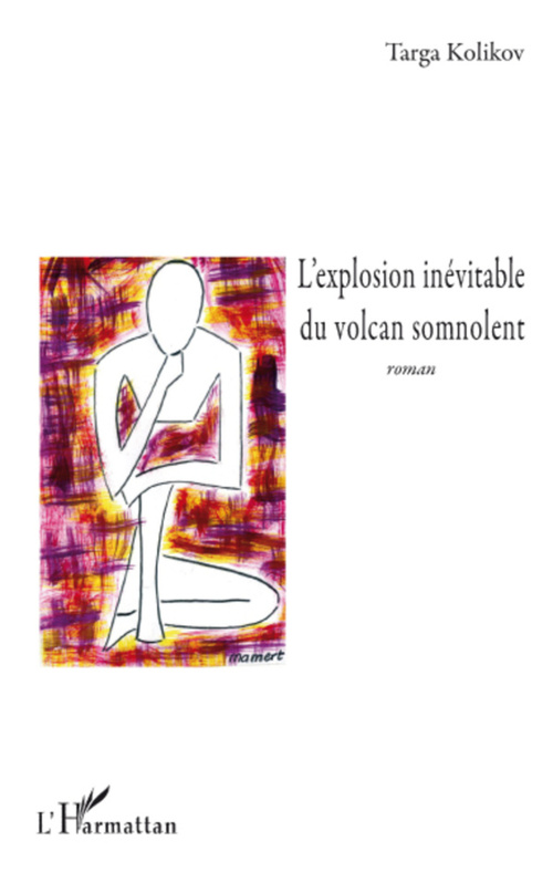 Couverture ebook de L'explosion inévitable du volcan somnolent, de Targa Kolikov