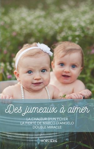 ebook cover of Des jumeaux à aimer, by Margaret Barker, Myrna Mackenzie, Jane Porter