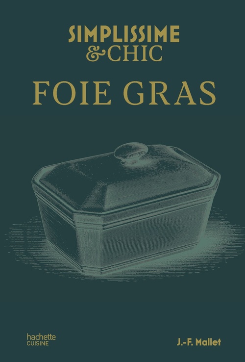 ebook cover of Simplissime & Chic - Foie gras, by Jean-François Mallet