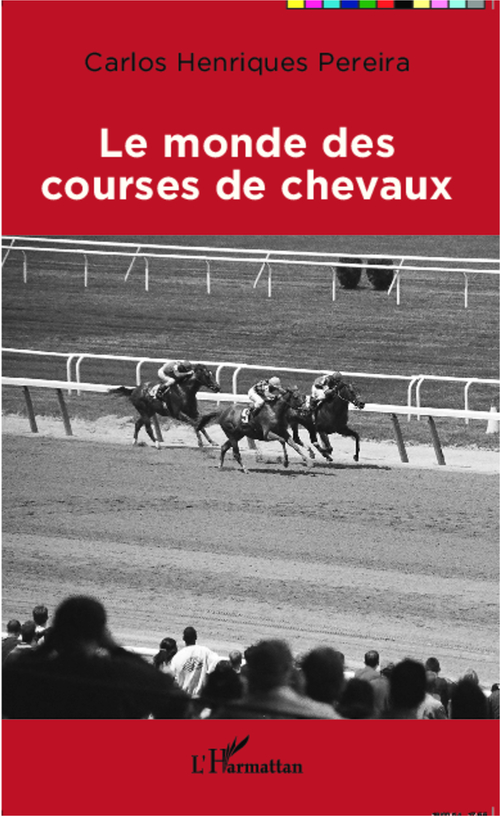 Couverture ebook de Le monde des courses de chevaux, de Carlos Henriques-pereira