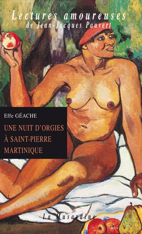 Couverture ebook de Une nuit d'orgies à Saint-Pierre Martinique, de Effe Geache