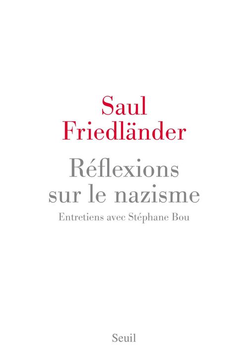 ebook cover of Réflexions sur le nazisme. Entretiens avec Stéphane Bou, by Saul Friedländer