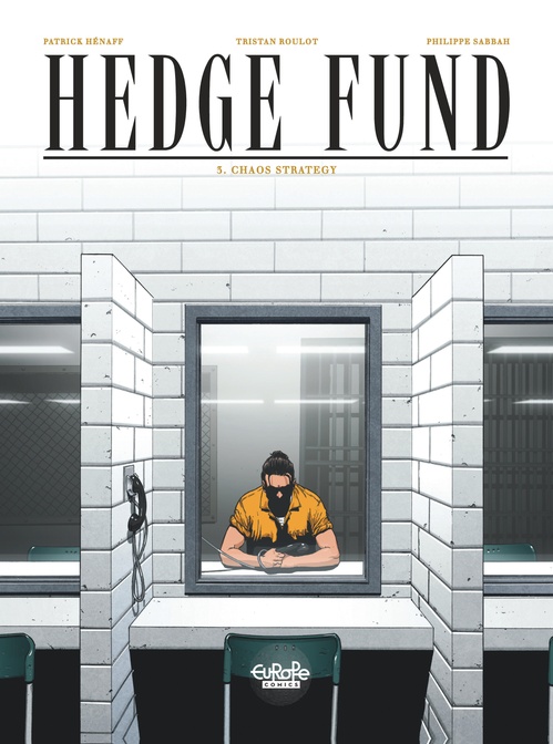 Couverture ebook de Hedge Fund - Volume 3 - Chaos Strategy, de Tristan Roulot, Philippe Sabbah