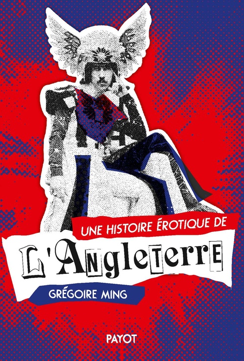 ebook cover of Une histoire érotique de l'Angleterre, by Grégoire Ming