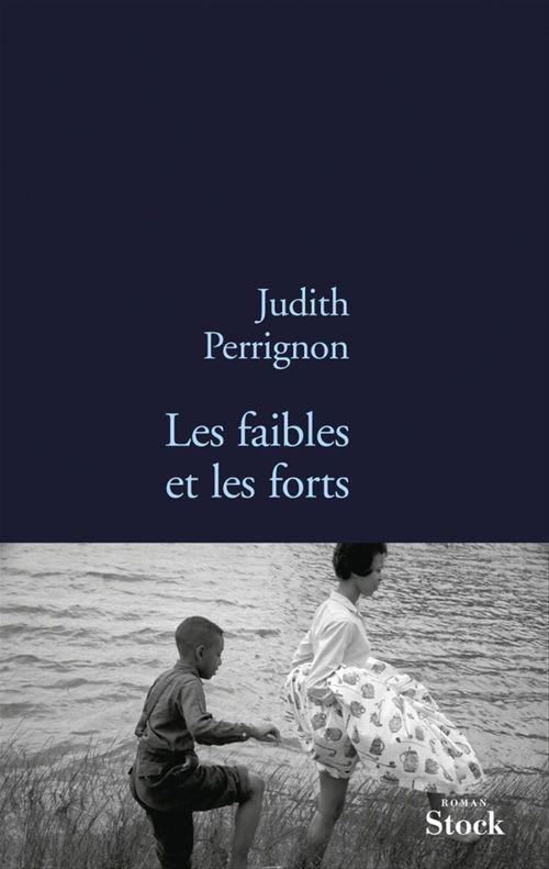 Couverture ebook de Les faibles et les forts, de Judith Perrignon