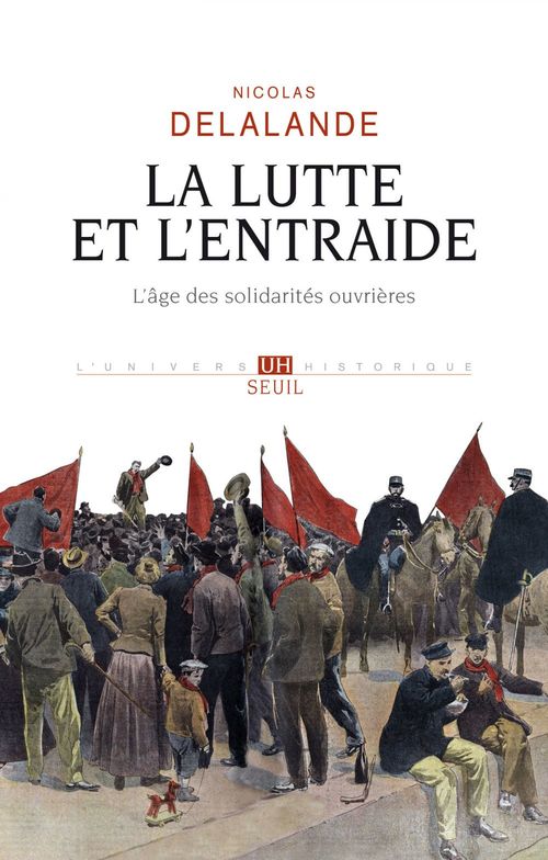 ebook cover of La lutte et l'entraide - L'âge des solidarités ouvrières, by Nicolas Delalande