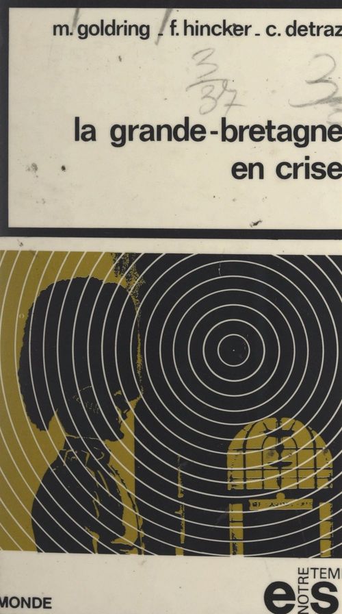 Couverture ebook de La Grande-Bretagne en crise, de Colette Detraz, Francois Hincker, Maurice Goldring