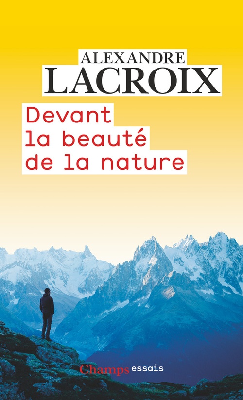 ebook cover of Devant la beauté de la nature, by Alexandre Lacroix