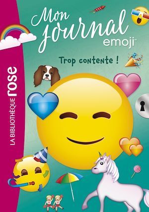 ebook cover of Emoji TM mon journal 03 - Trop contente !, by Catherine Kalengula