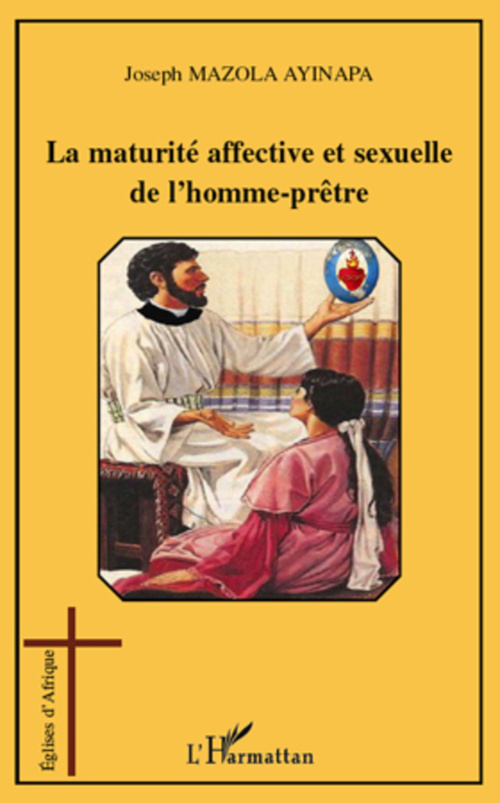 Couverture ebook de La maturité affective et sexuelle de l'homme-prêtre, de Joseph Mazola ayinapa