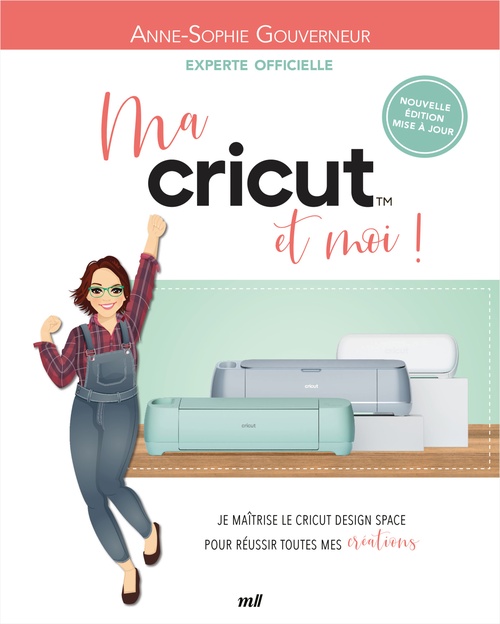 Couverture ebook de Ma cricut et moi !, de Anne-Sophie Gouverneur