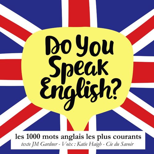 Couverture audiobook de Do you speak english ? Les 1000 mots anglais les plus courants, de J. M. Gardner