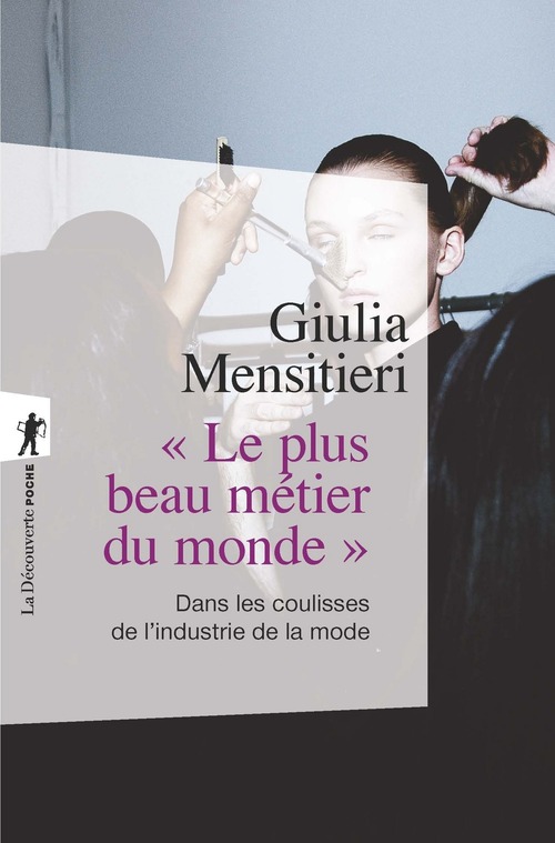 Couverture ebook de « Le plus beau métier du monde » - Dans les coulisses de l'industrie de la mode, de Giulia Mensitieri
